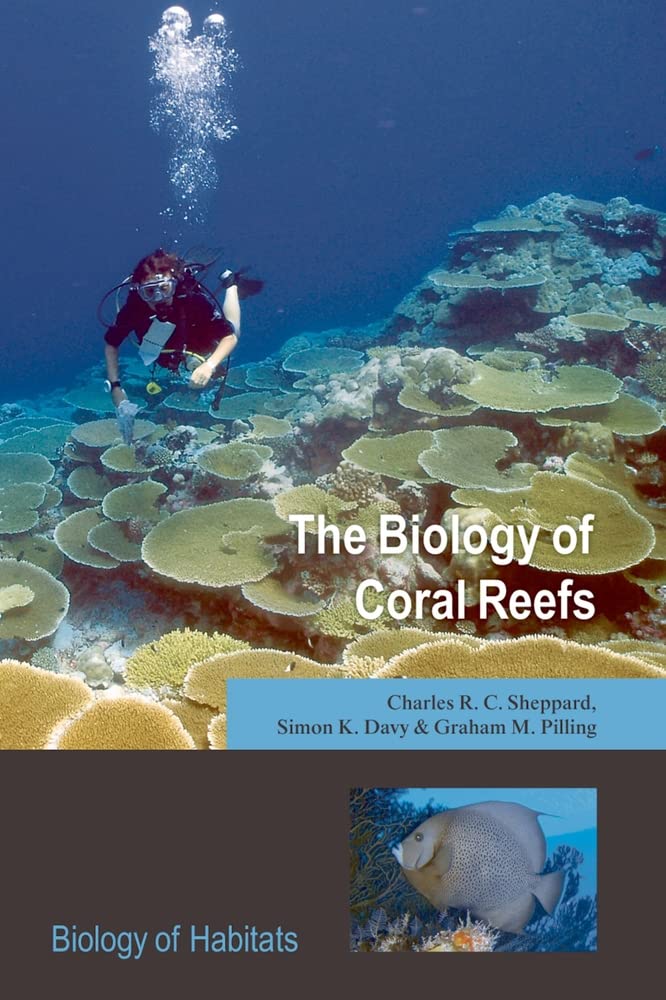The Biology Of Coral Reefs (Biology Of Habitats Series),New