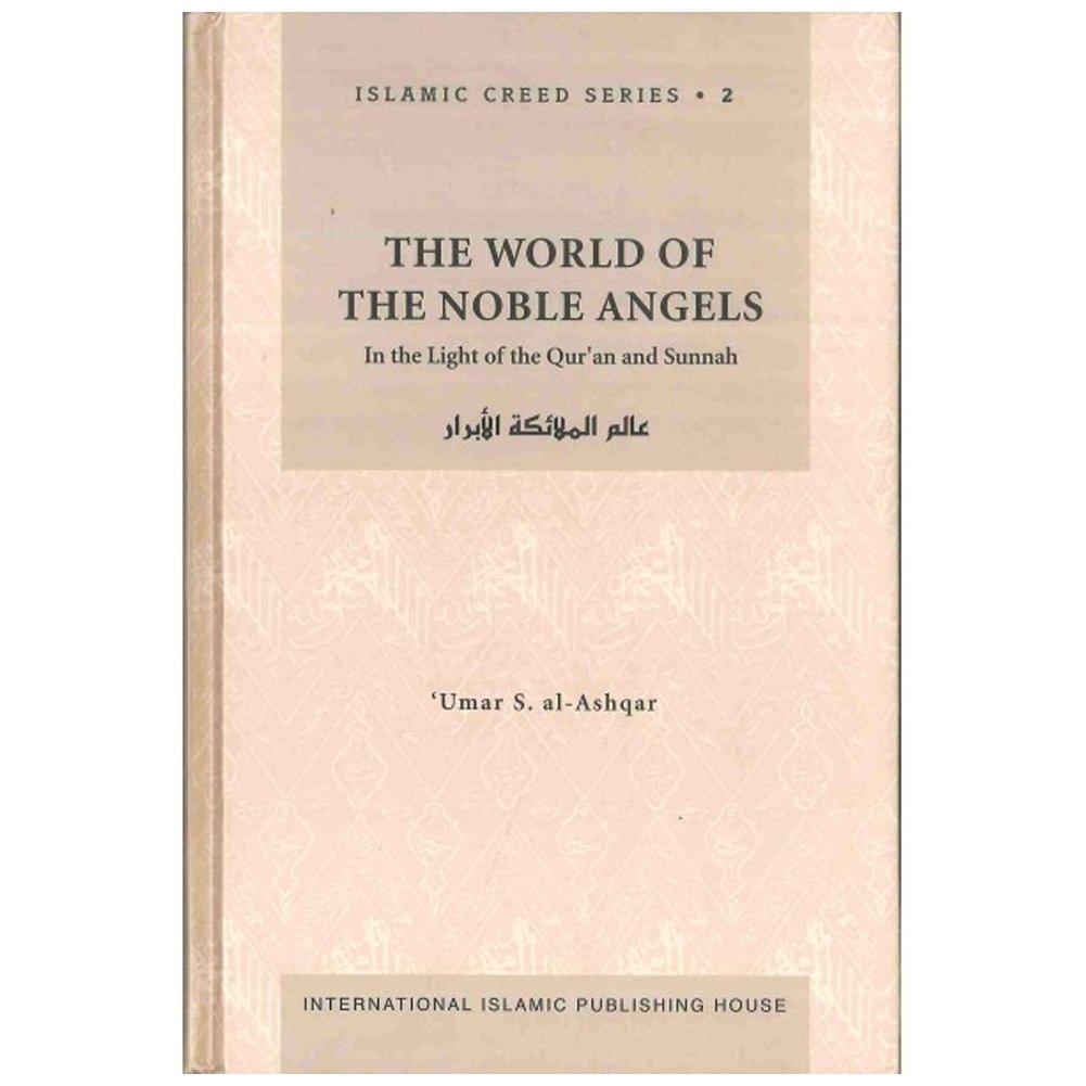 The World of the Noble Angels (Islamic Creed Series, Vol. 2),Used