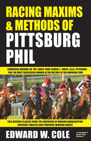 Racing Maxims & Methods of Pittsburg Phil,Used