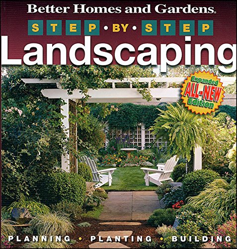 Stepbystep Landscaping (2Nd Edition) (Better Homes And Gardens Gardening)