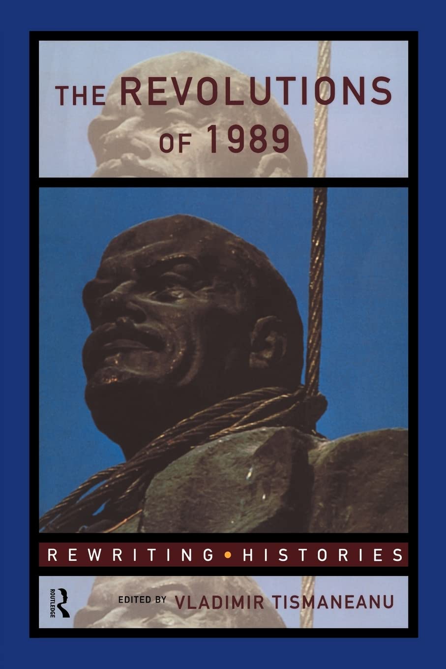 The Revolutions of 1989 (Rewriting Histories),New