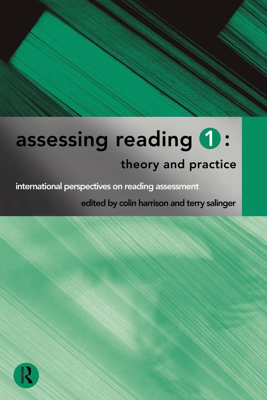Assessing Reading 1: Theory And Practice (International Perspectives On Reading Assessment)
