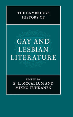 The Cambridge History of Gay and Lesbian Literature,Used