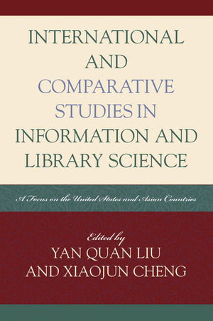 International And Comparative Studies In Information And Library Science: A Focus On The United States And Asian Countries (Volu,Used