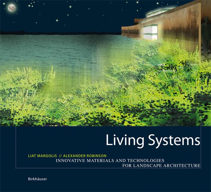 Living Systems: Innovative Materialien und Technologien fr die Landschaftsarchitektur (German Edition),Used