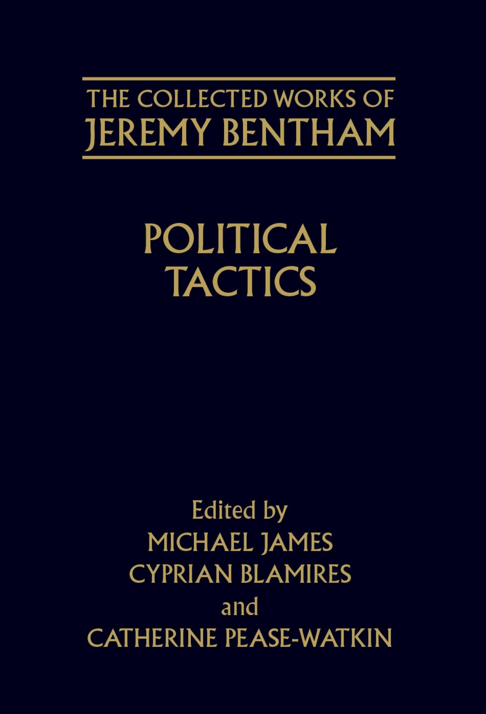 Political Tactics (The ^Acollected Works Of Jeremy Bentham),Used
