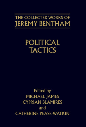 Political Tactics (The ^Acollected Works Of Jeremy Bentham),Used