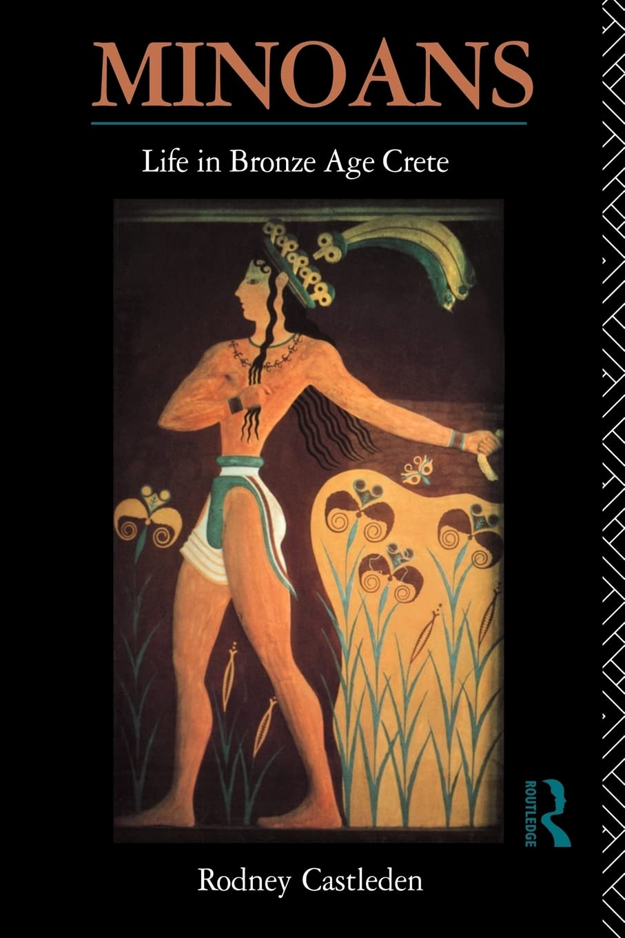 Minoans: Life in Bronze Age Crete,New