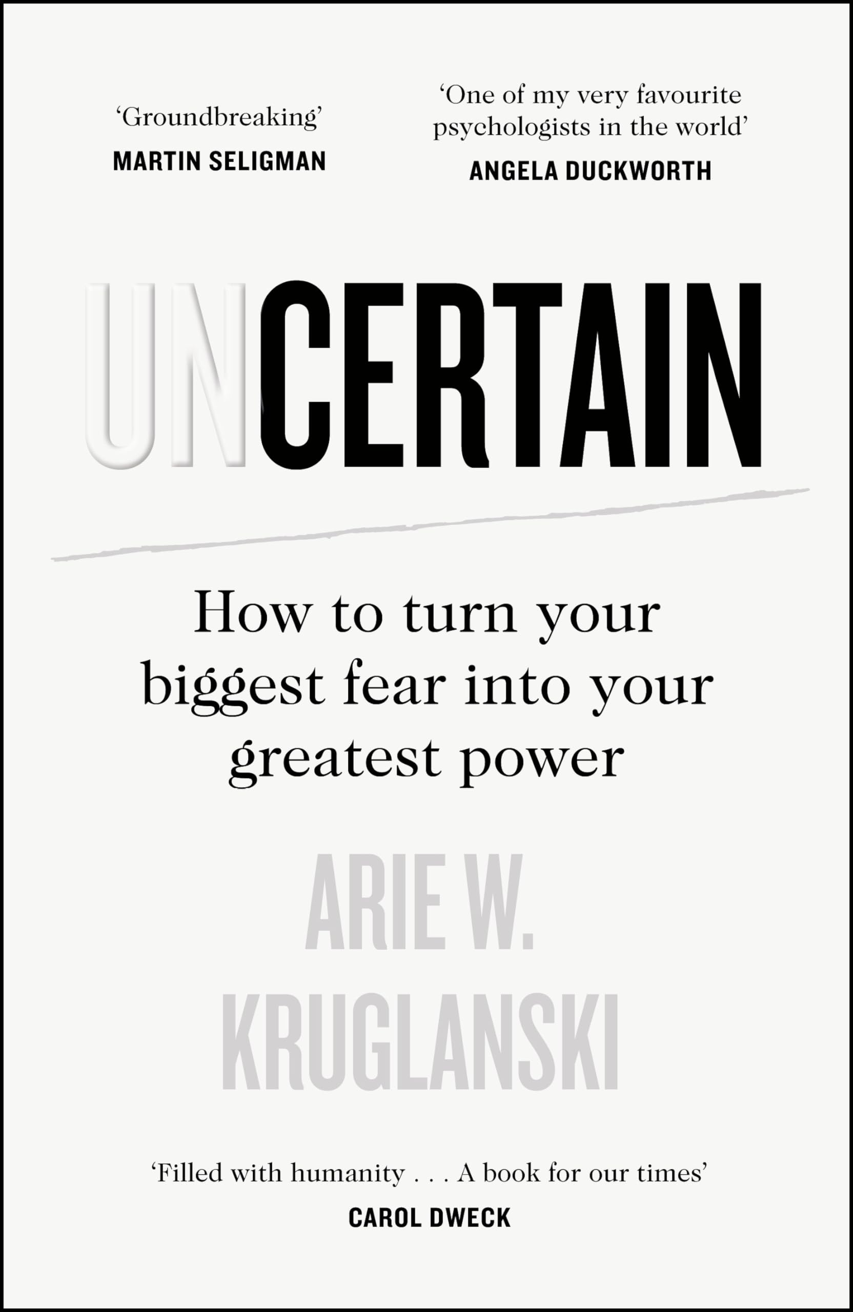 Uncertain: How To Turn Your Biggest Fear Into Your Greatest Power,Used