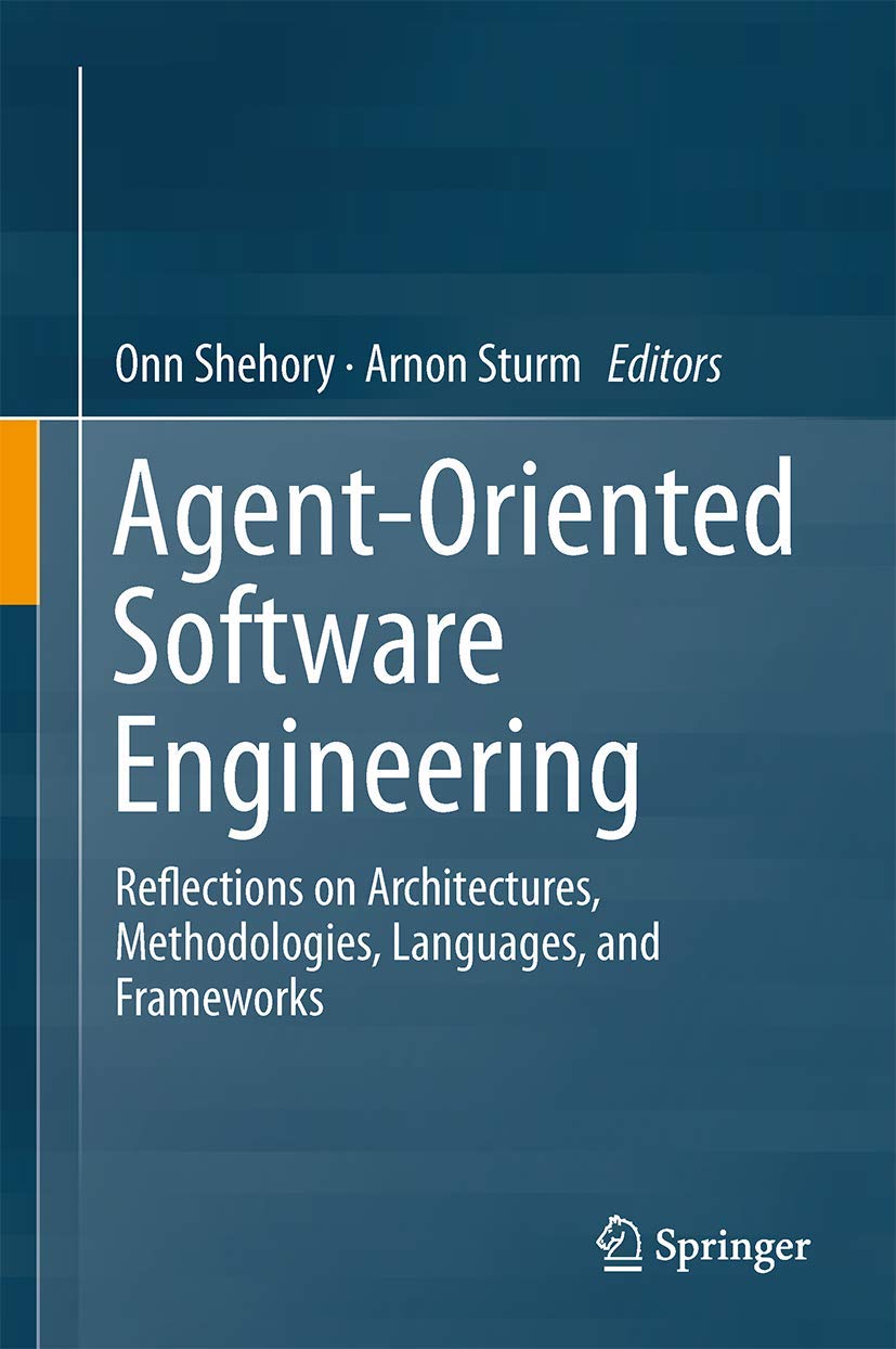 AgentOriented Software Engineering: Reflections on Architectures, Methodologies, Languages, and Frameworks,Used