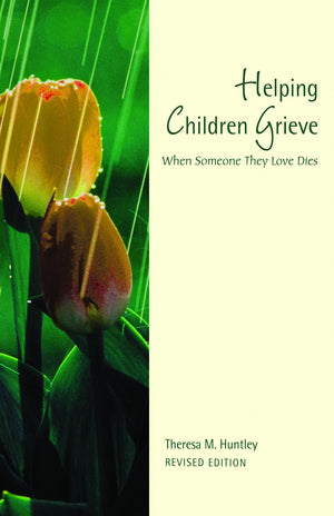 Helping Children Grieve, Revised Edition: When Someone They Love Dies,Used