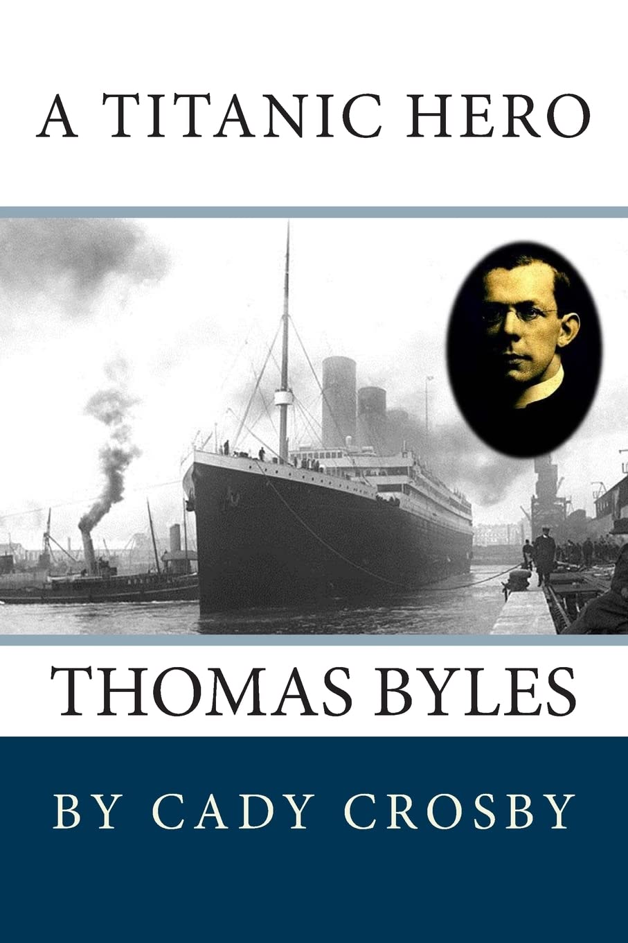 A Titanic Hero: Thomas Byles,Used
