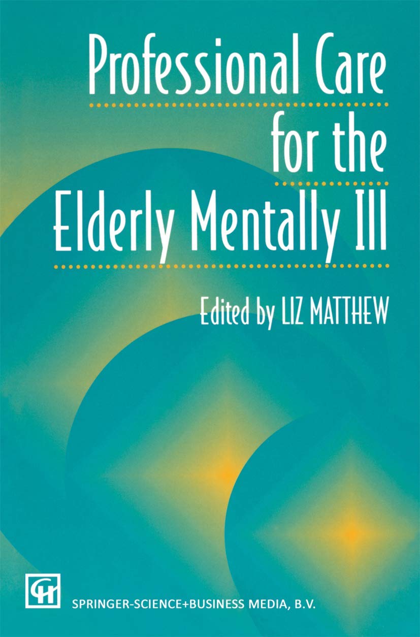Professional Care for the Elderly Mentally Ill,Used