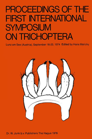Proceedings of the First International Symposium on Trichoptera: Lunz am See (Austria), September 1620, 1974,Used