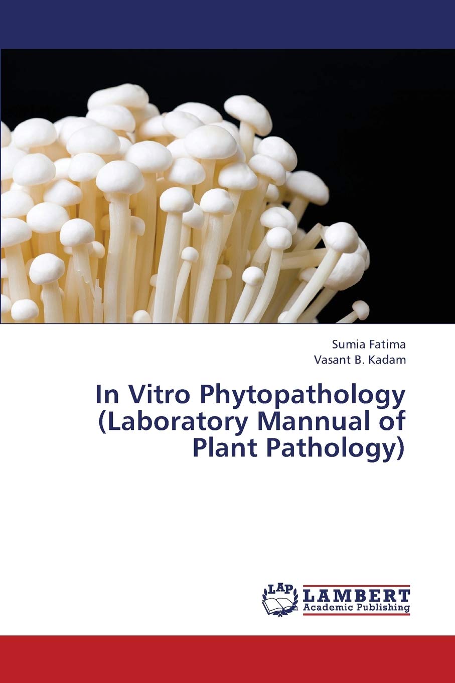 In Vitro Phytopathology (Laboratory Mannual of Plant Pathology),Used