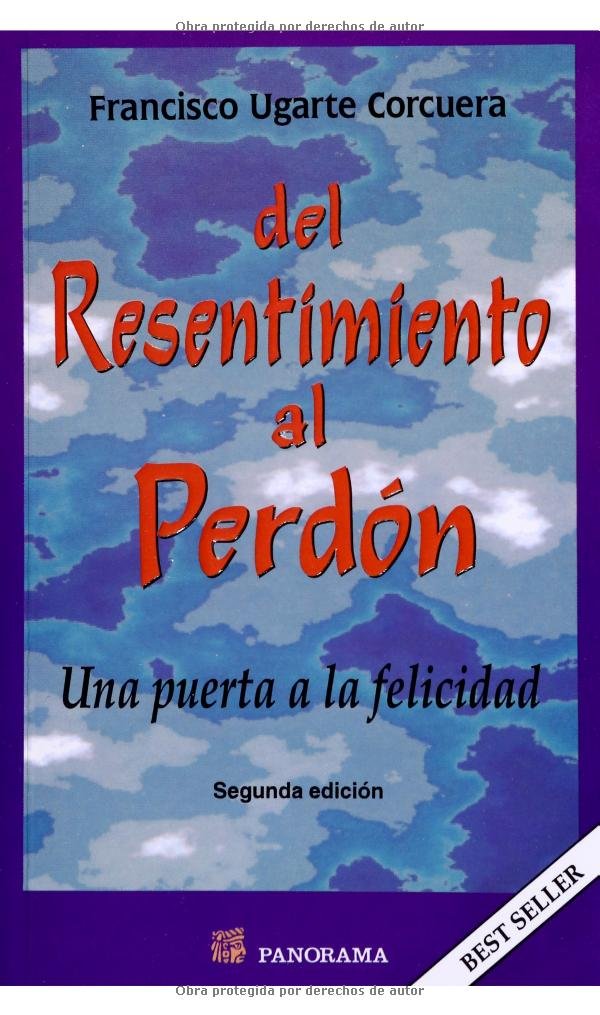 Del resentimiento al perdon. Una puerta a la felicidad (Spanish Edition),Used