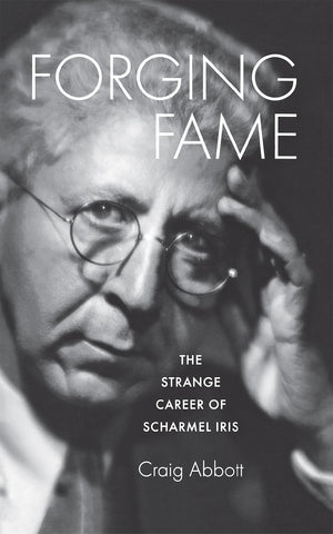 Forging Fame: The Strange Career Of Scharmel Iris,New