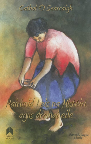 Mairimid Leis Na Misteiri, Agus Dramai Eile,Used