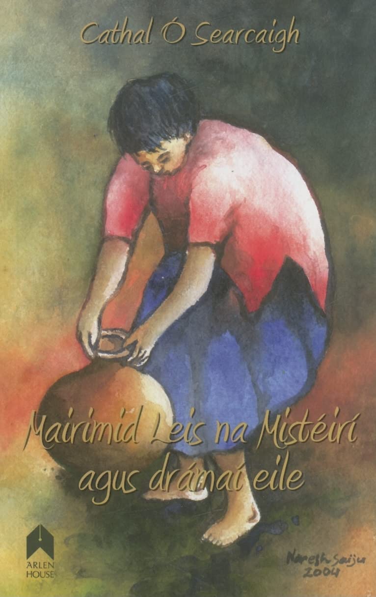 Mairimid Leis Na Misteiri, Agus Dramai Eile,Used