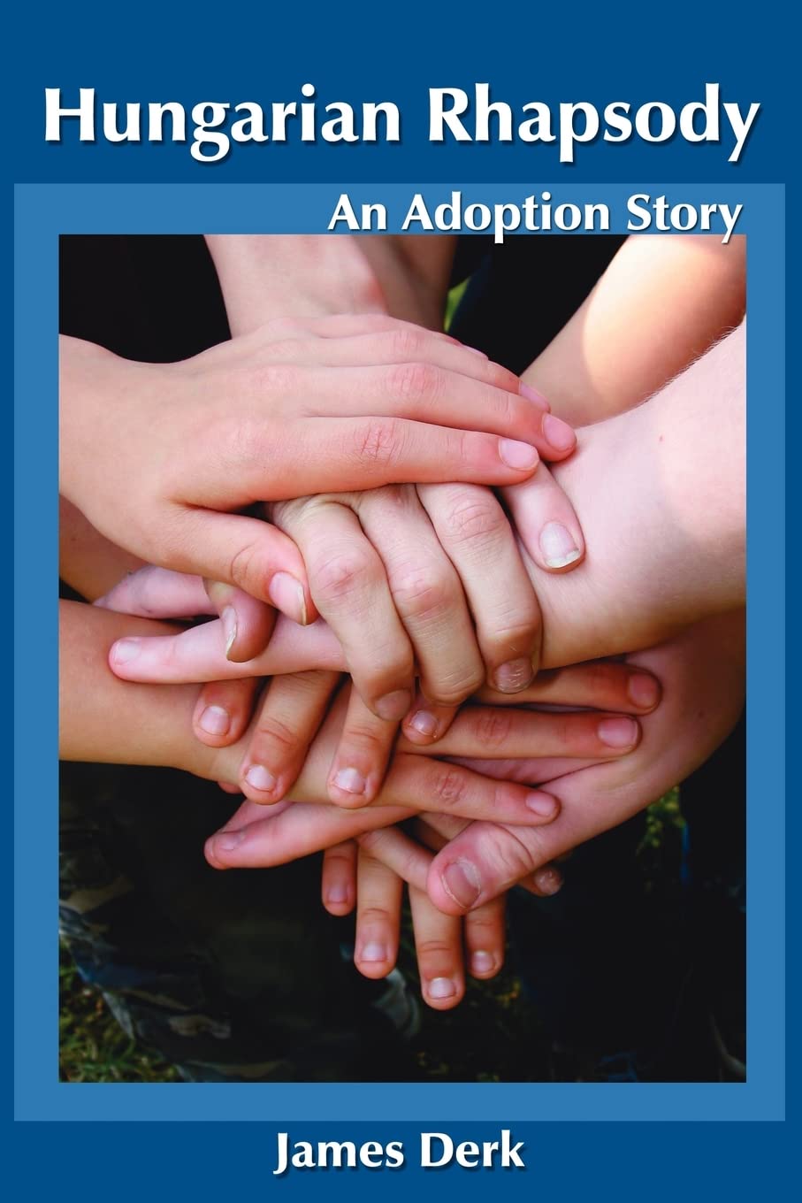 Hungarian Rhapsody: An Adoption Story,Used
