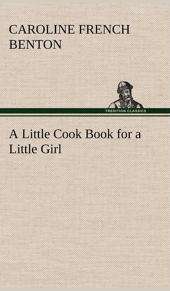 A Little Cook Book for a Little Girl,Used