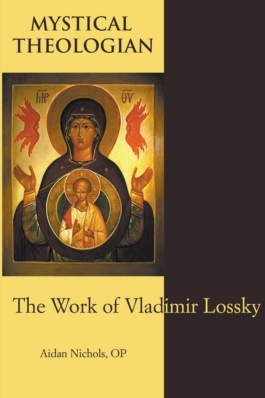 Mystical Theologian: The Work of Vladimir Lossky,Used