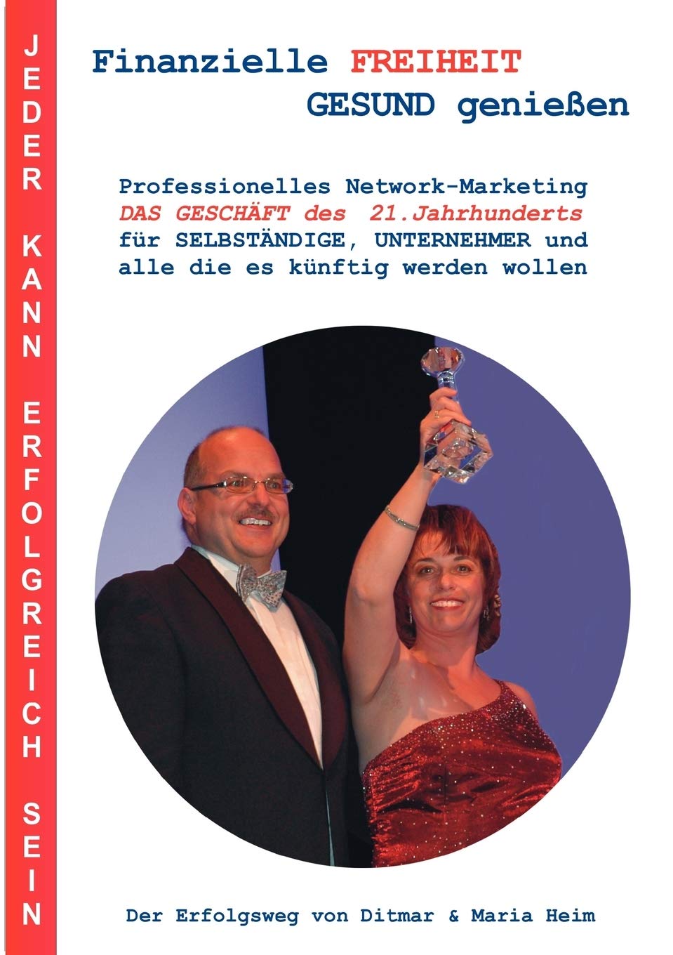 Finanzielle FREIHEIT  GESUND genieen: Professionelles NetworkMarketing, DAS GESCHFT des 21.Jahrhunderts, fr SELBSTNDIGE, UNTER,Used