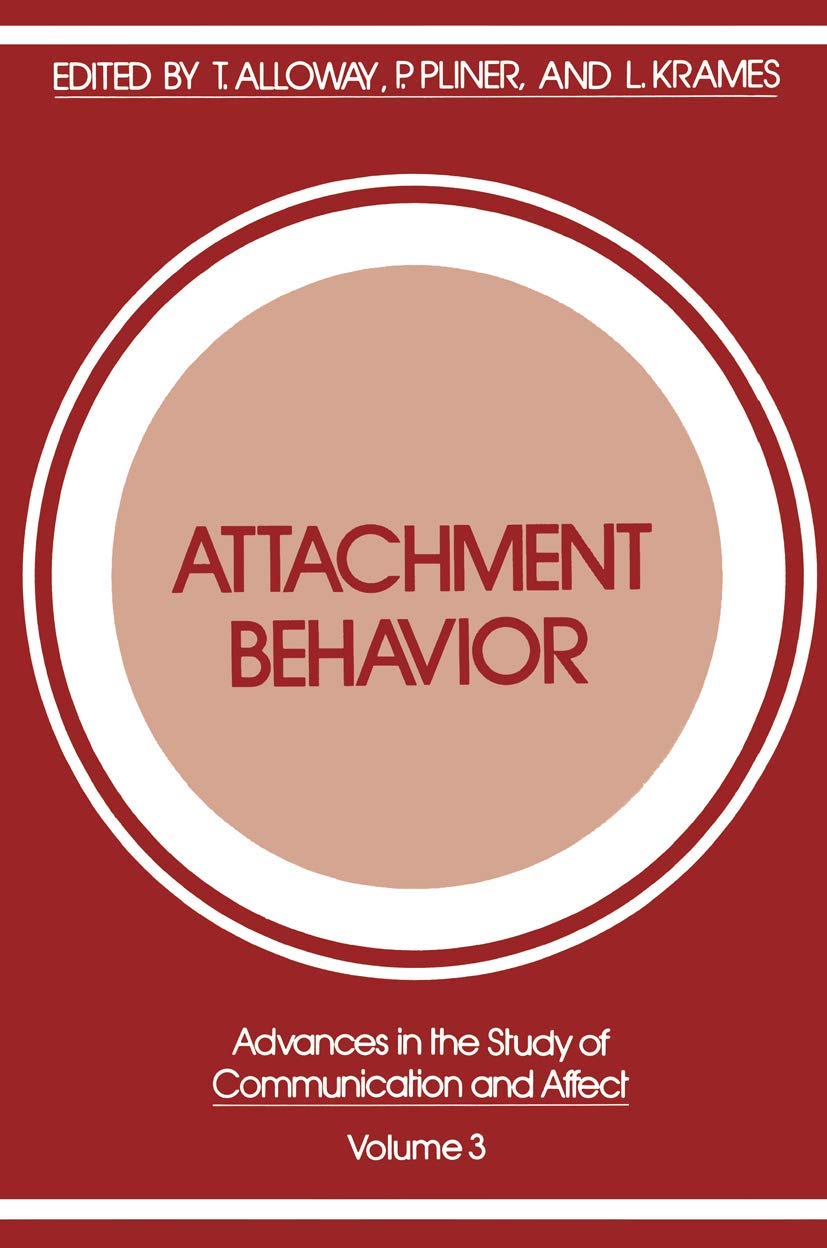 Attachment Behavior (Advances in the Study of Communication and Affect, 3),Used