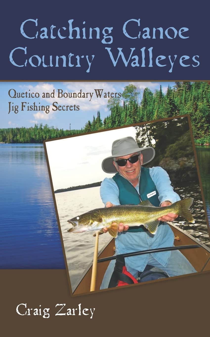 Catching Canoe Country Walleyes: Quetico And Boundary Waters Jig Fishing Secrets,Used