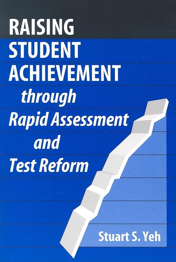 Raising Student Achievement Through Rapid Assessment And Test Reform,Used