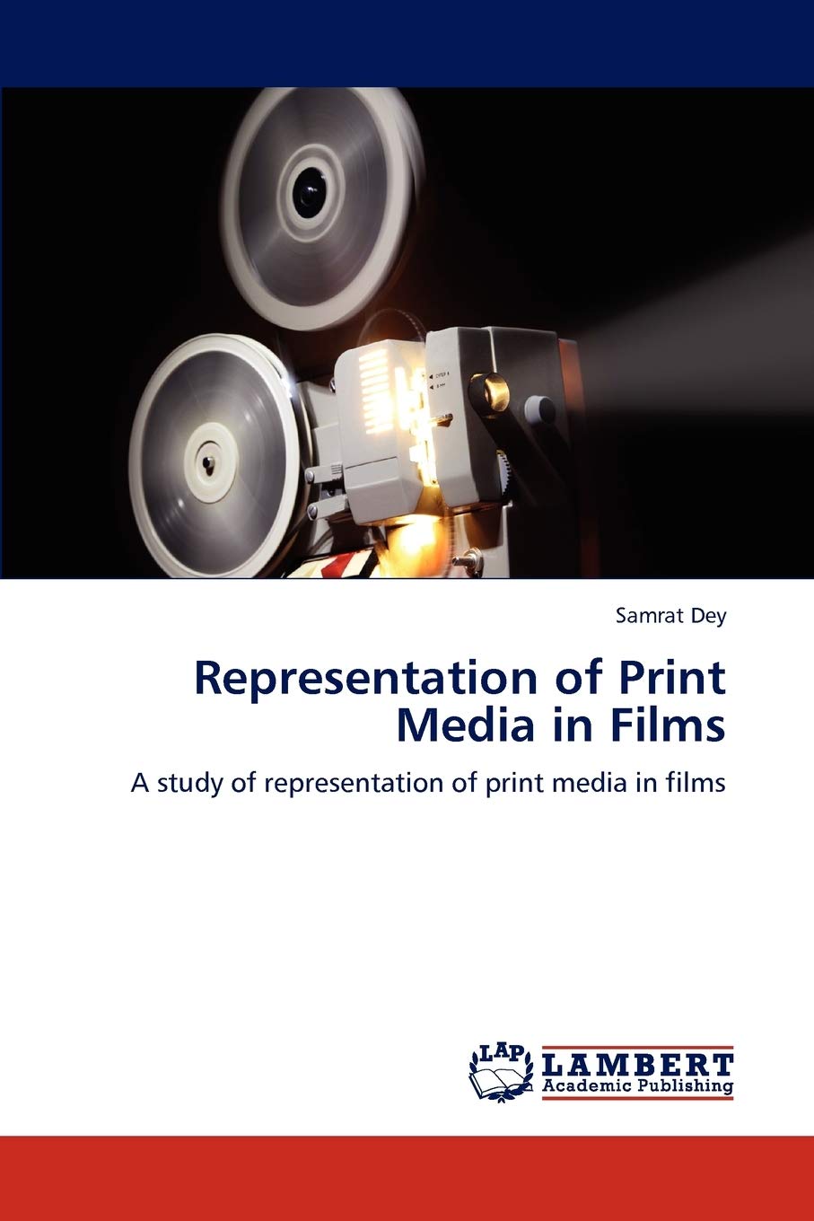Representation of Print Media in Films: A study of representation of print media in films,Used