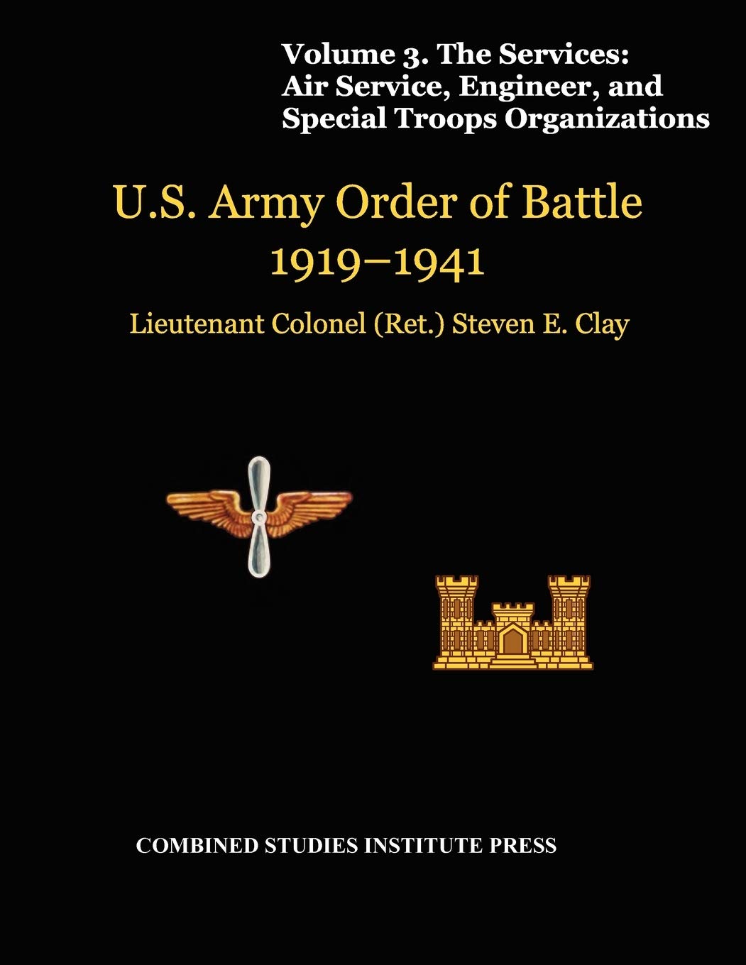 United States Army Order Of Battle 19191941. Volume Iii. The Services: Air Service, Engineer, And Special Troops Organization,Used