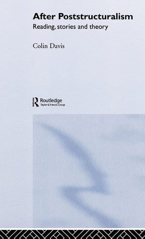 After Poststructuralism: Reading, Stories, Theory,Used
