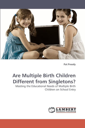 Are Multiple Birth Children Different from Singletons?: Meeting the Educational Needs of Multiple Birth Children on School Entry,Used