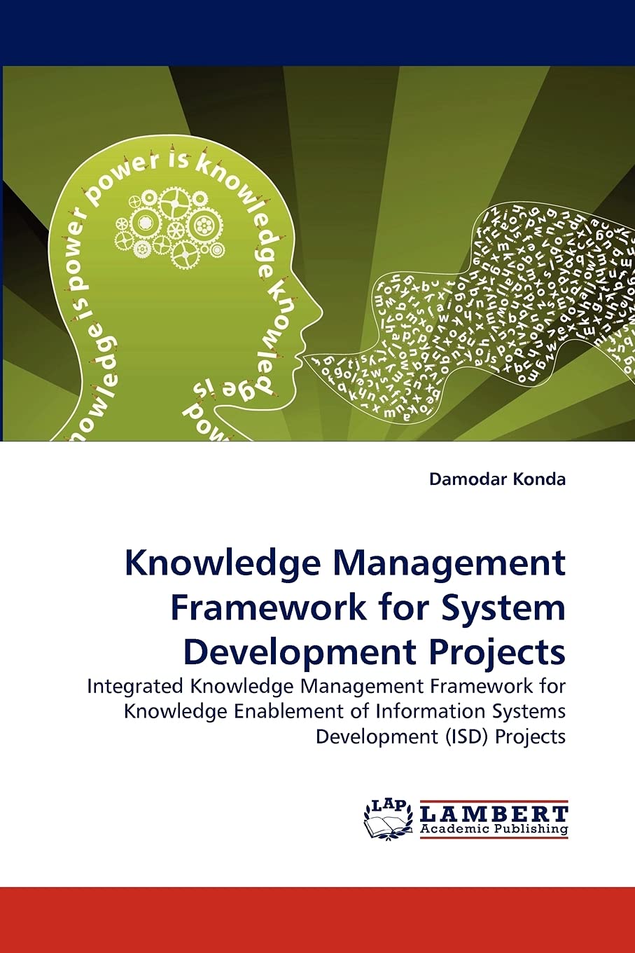 Knowledge Management Framework for System Development Projects: Integrated Knowledge Management Framework for Knowledge Enableme,Used