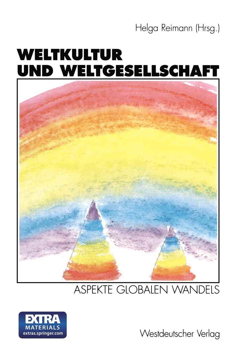 Weltkultur Und Weltgesellschaft: Aspekte Globalen Wandels. Zum Gedenken An Horst Reimann (19291994) (German Edition),Used