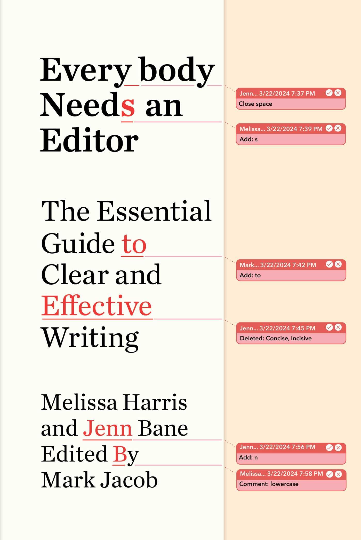 Everybody Needs an Editor: The Essential Guide to Clear and Effective Writing,New