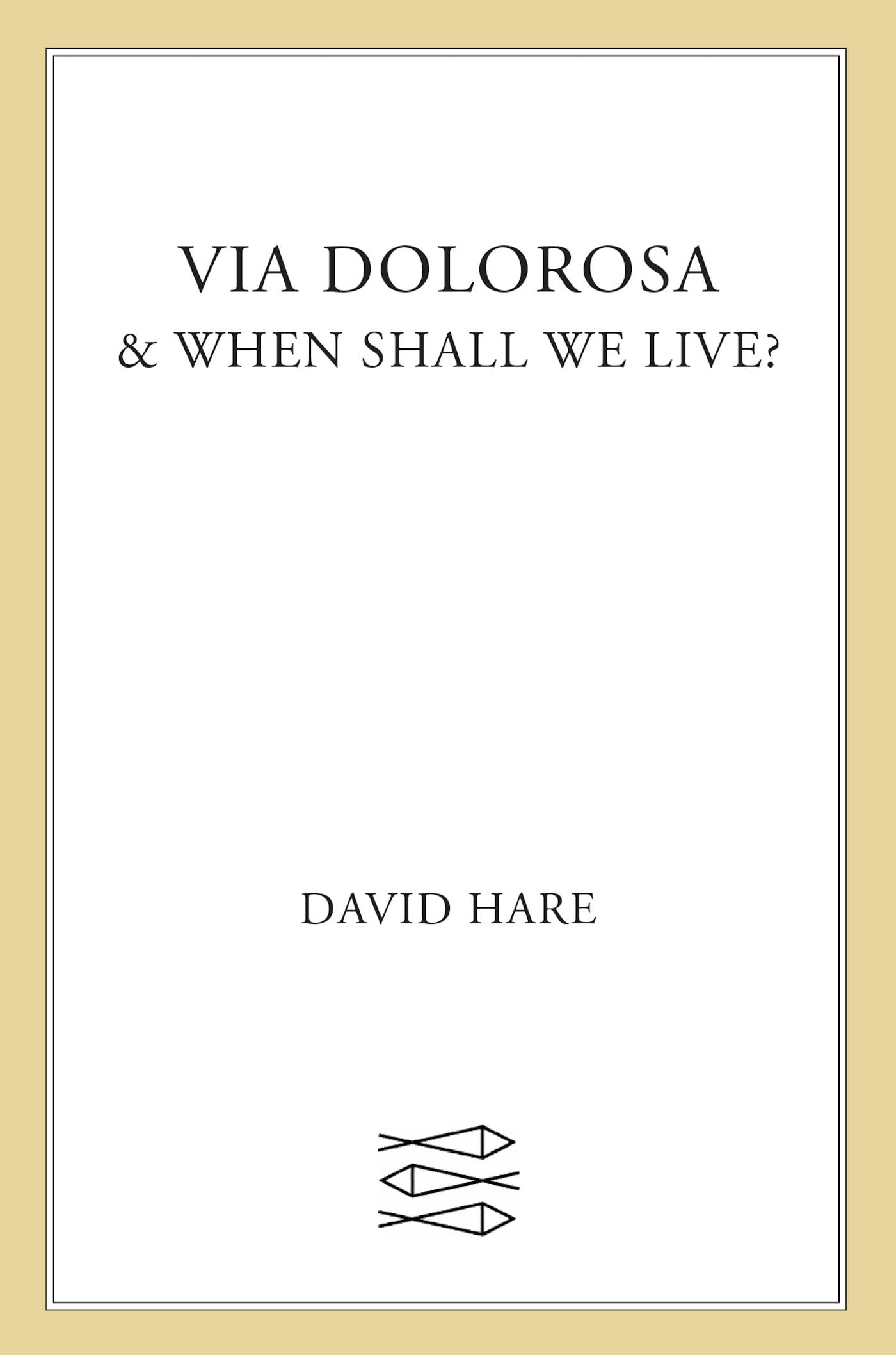 Via Dolorosa and When Shall We Live,Used