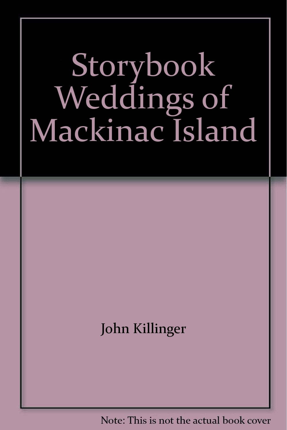 Storybook Weddings of Mackinac Island,Used
