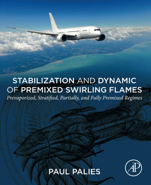 Stabilization and Dynamic of Premixed Swirling Flames: Prevaporized, Stratified, Partially, and Fully Premixed Regimes,Used