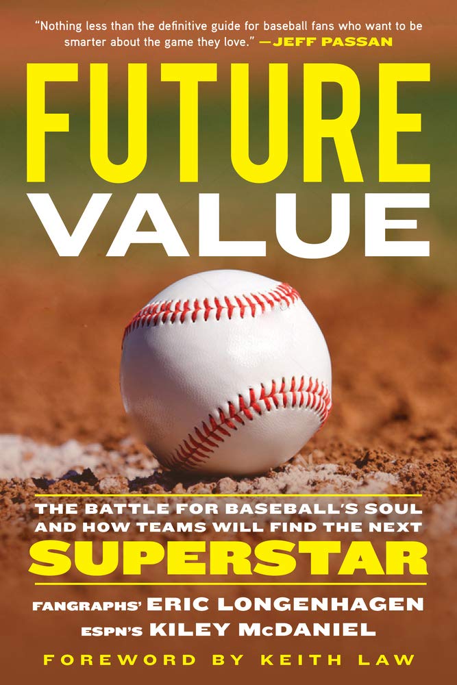 Future Value: The Battle for Baseballs Soul and How Teams Will Find the Next Superstar