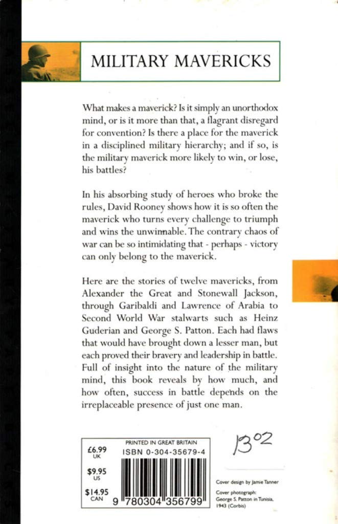 Cassell Military Classics: Military Mavericks: Extraordinary Men of Battle,Used
