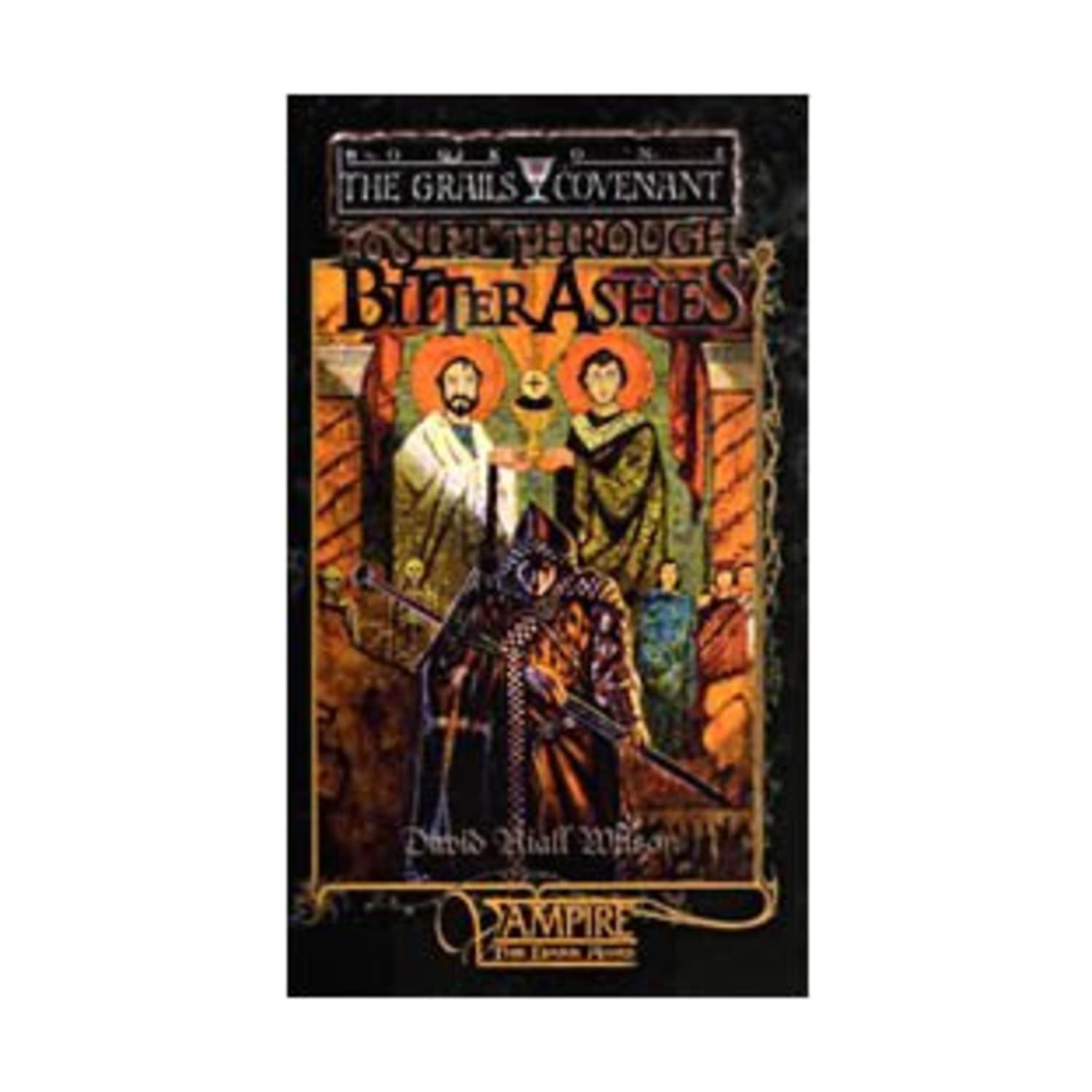 To Sift Through Bitter Ashes (The Grails Covenant , No 1),Used