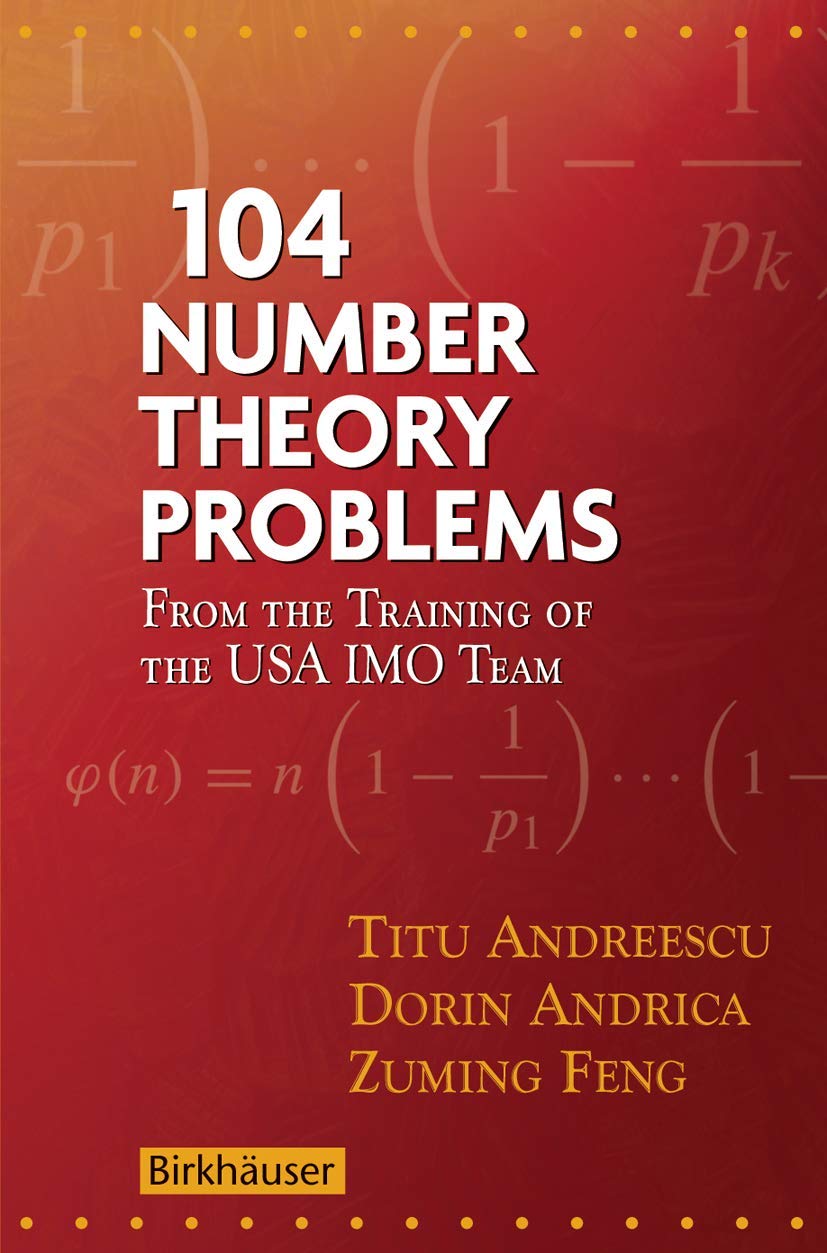 104 Number Theory Problems: From the Training of the USA IMO Team,New