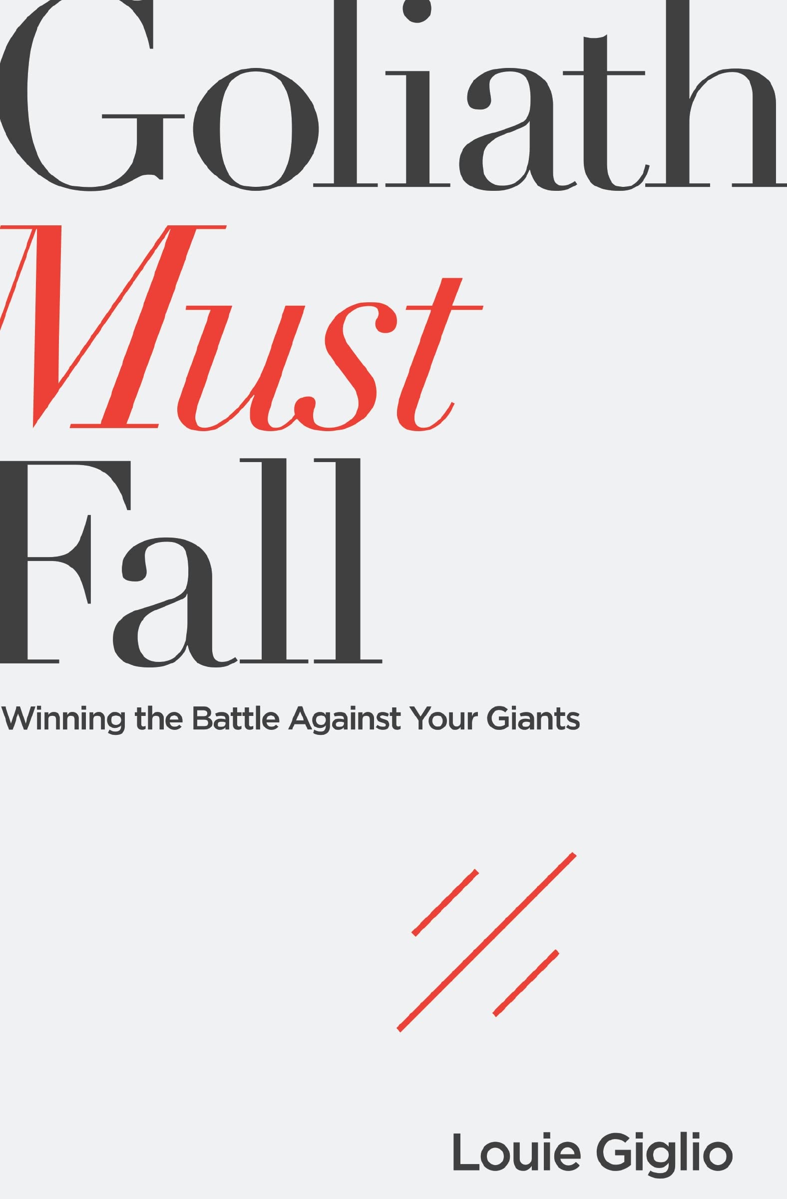 Goliath Must Fall: Winning The Battle Against Your Giants-used