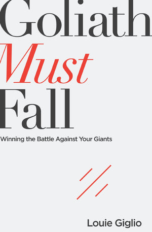 Goliath Must Fall: Winning The Battle Against Your Giants-used