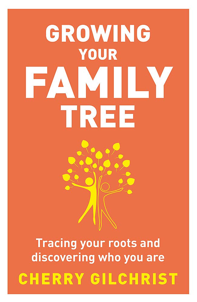 Growing Your Family Tree: Tracing Your Roots And Discovering Who You Are