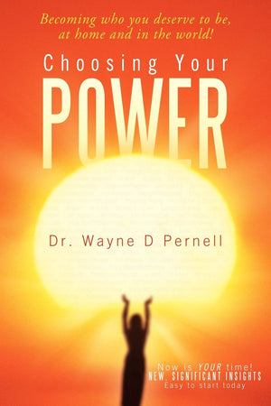 Choosing Your Power: Becoming Who You Deserve To Be, At Home And In The World!,Used