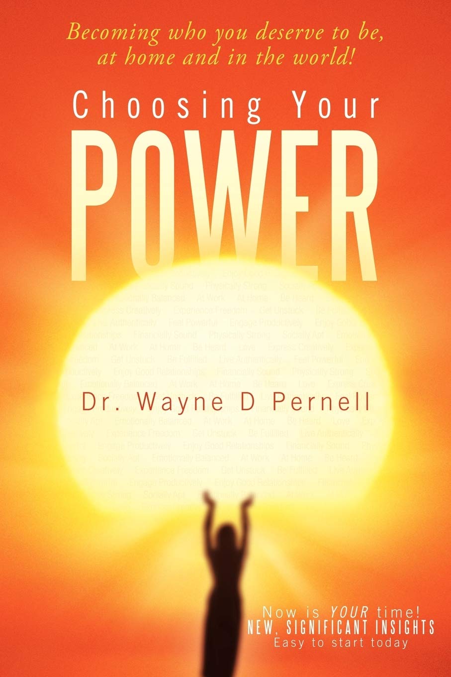 Choosing Your Power: Becoming Who You Deserve To Be, At Home And In The World!,Used