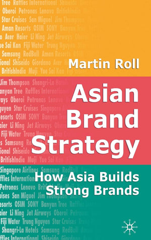 Asian Brand Strategy: How Asia Builds Strong Brands,Used